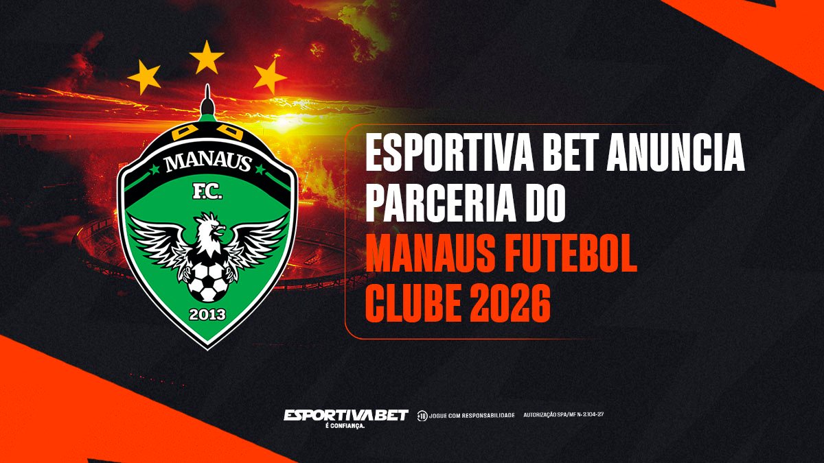 Esportiva Bet 2026: Anuncia parceria ao Manaus FC